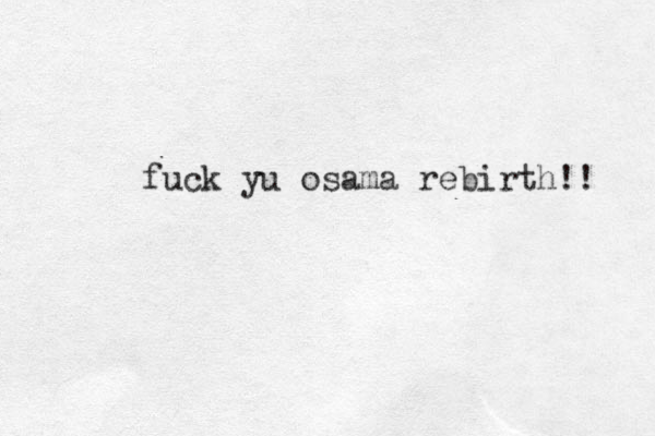 fuck yu osama rebirth!! 