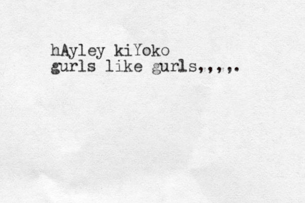 hAyley kiYoko gurls like gurls,,,,.