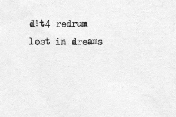 d!t4 redrum lost in dreams