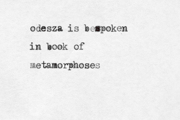 odesza is bespoken in book of metamorphoses