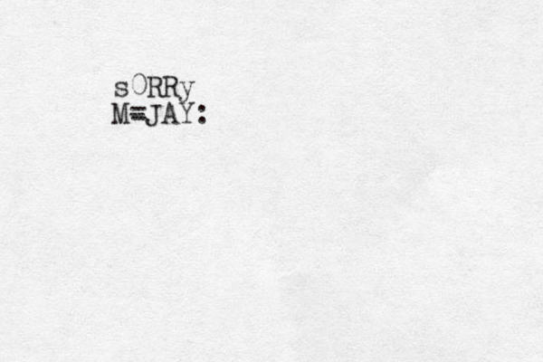 s0RRy M JAY - = :