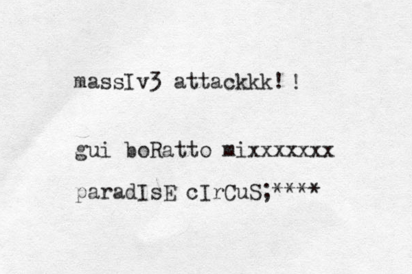 massIv3 attackkk! ! gui boRatto mixxxxxxx paradIsE cIrCuS;****