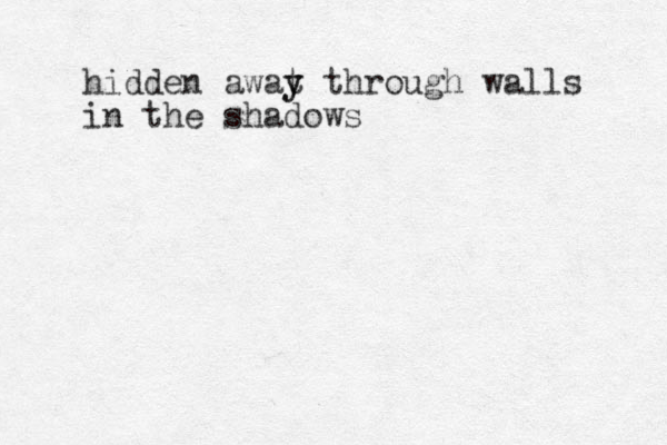 hidden awat y y through walls in the shadows