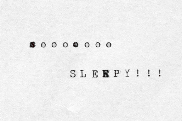 s o o o o o o o S L E W E E P Y ! ! ! 