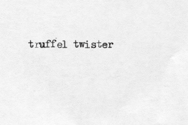 truffel twister
