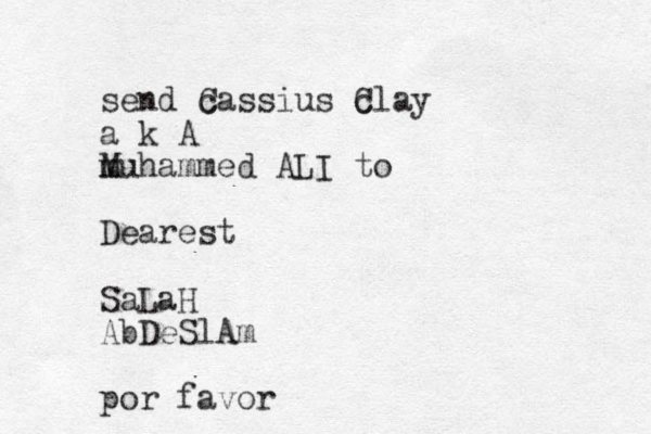 send cassius clay a k A muhammed ALI to Dearest SaLaH AbDeSlAm por favor C C M 
