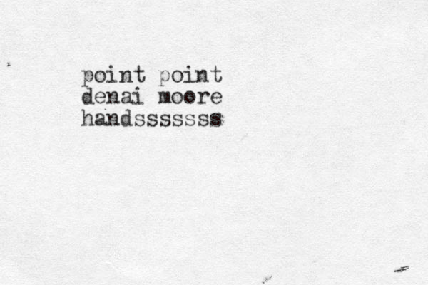 point point denai moore handsssssss