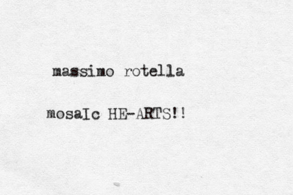 massimo rotella mosaIc HE-ARTS!!