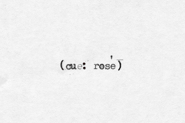 (cue: rose ') ) ) ) 
