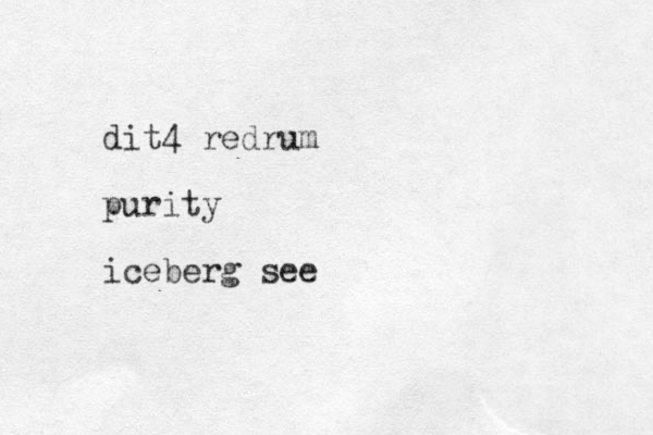 dit4 redrum purity iceberg see