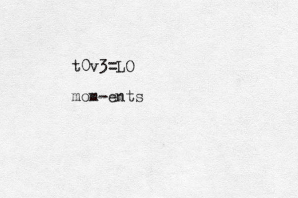 t0v3 LO = mom -ents