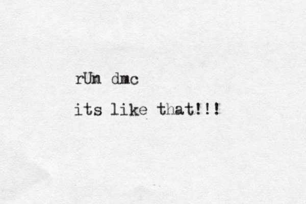 rUn dmc its like that!!!