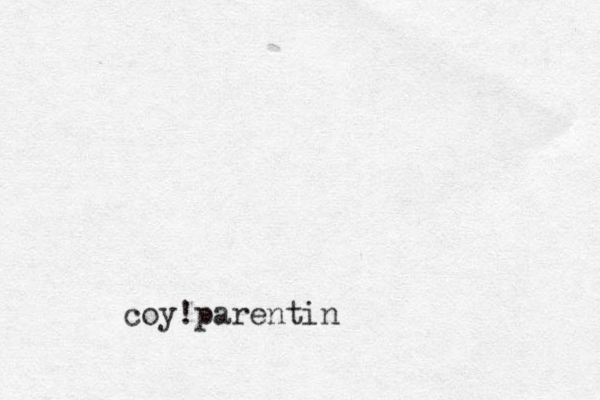 coy!parentin