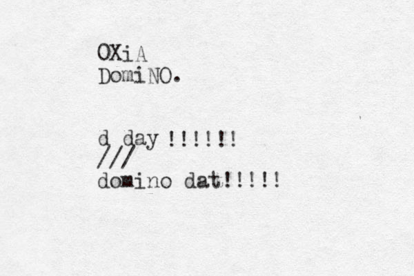0XiA DomiNO. d day /// domino dat!!!!! !!!!!!
