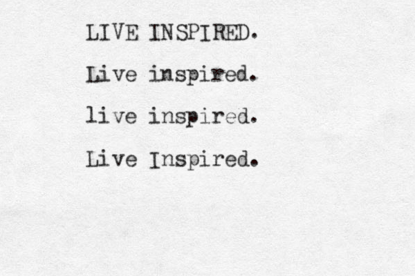 LIVE INSPIRED. Live inspired. live inspired. Live Inspired. 