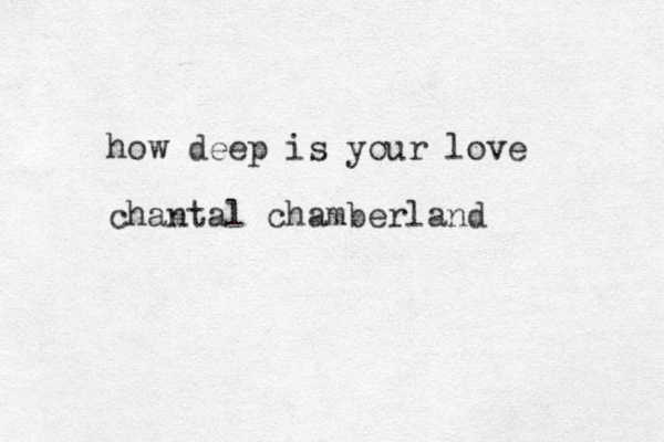 how deep is your love chantal chamberland 