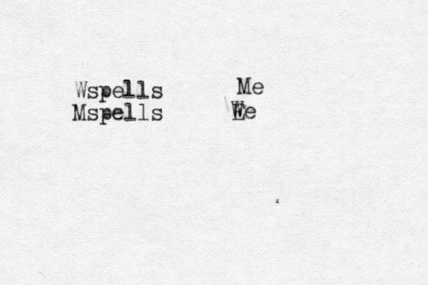 Wspells Mspells Me E We