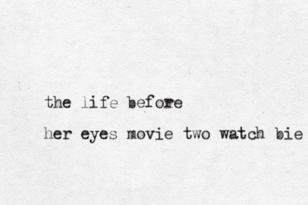 the life before her eyes movie two watch bie 