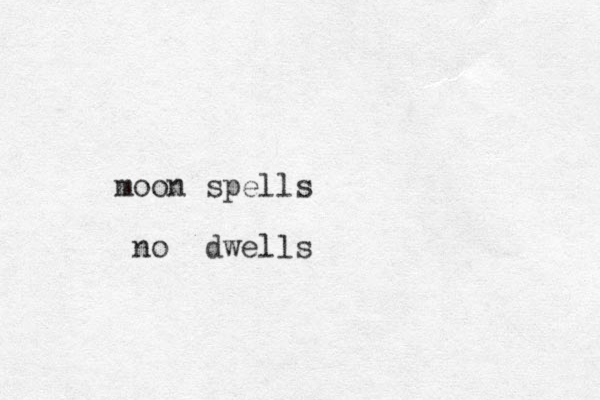 moon spells no dwells