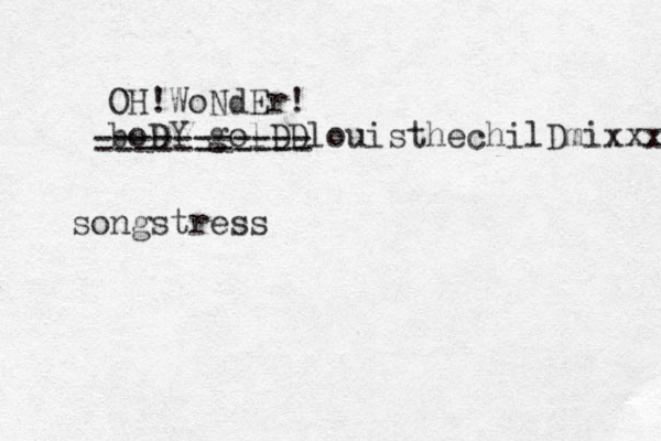 OH ! WoNdEr! boDY golDDlouisthechilDmixxx songstress ===========