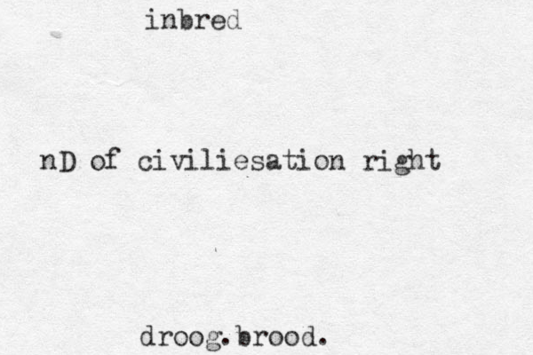 inbred droog.brood. nD of civiliesation right 
