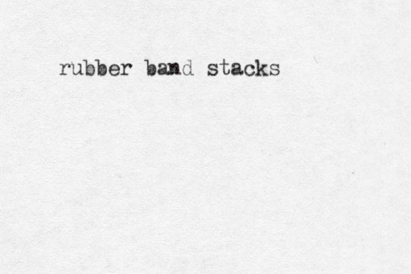 rubber band stacks