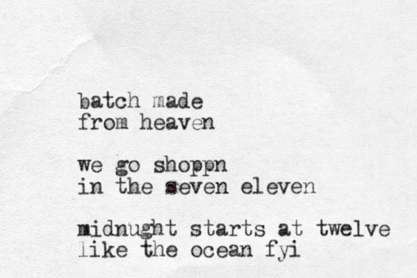 batch made from heaven we go shoppn in the seven eleven midnught starts at twelve like the ocean fyi