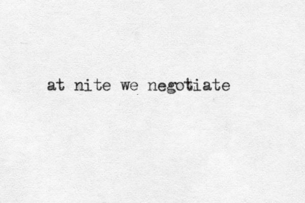 at nite we negotiate 