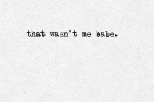 that was 't n me babe.