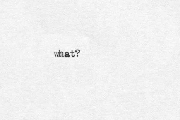 what?