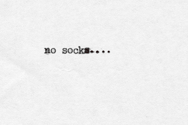 no socks....