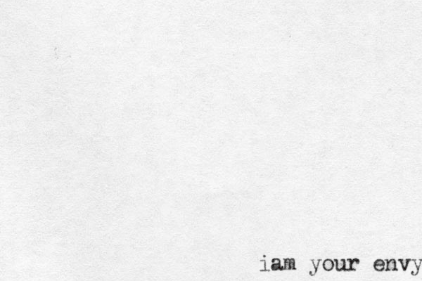 i am your envy 