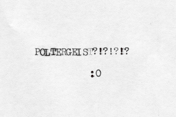 POLTERGEIST?!?!?!? :0 