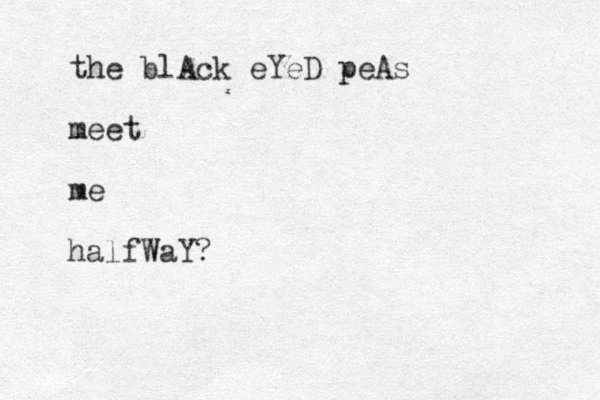 the blAck eYeD peAs meet me halfWaY?