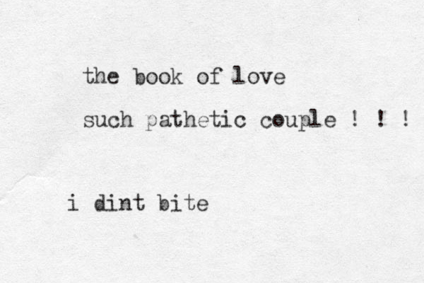 the book of love such pathetic couple ! ! ! i dint bite