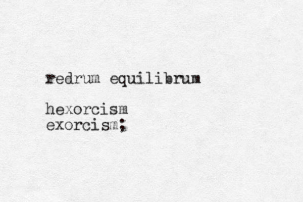 redrum equilibrum hexorcism exorcism;
