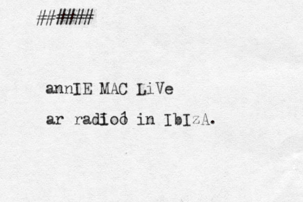 ###### annIE MAC LiVe ar radi Ioo 1 in IbIzA.