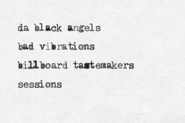 da black angels bad vibrations billboard tastemakers sessions