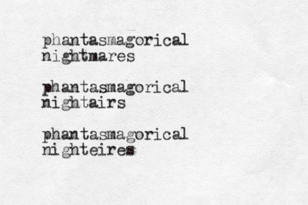 phantasmagorical nightmares phantasmagorical nightairs phantasmagorical nighteires