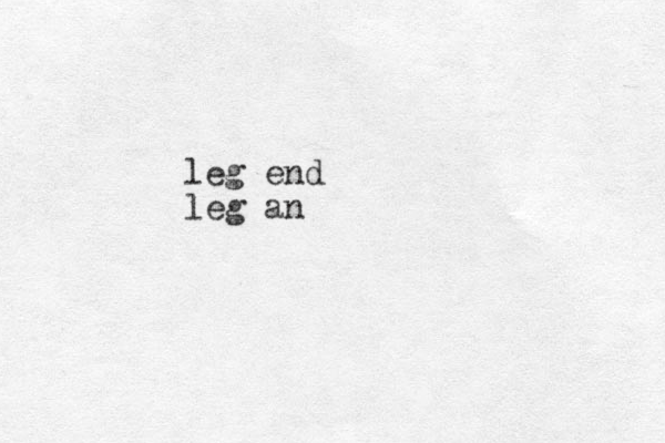 leg end leg an