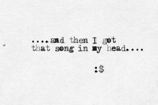 ....and then I got that song in my head.... :$