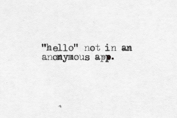 "hello" not in an anonymous app.