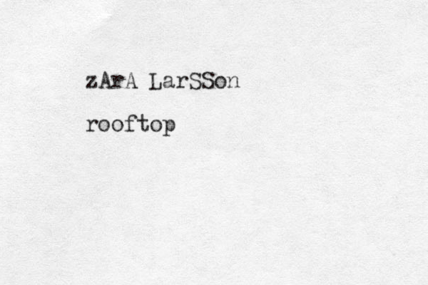 zArA LarSSon rooftop