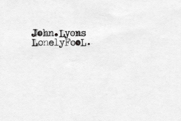 John Lyons . LonelyFooL.