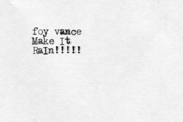foy vance Make It RaIn!!!!!