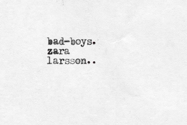 bad -boys. zara larsson..