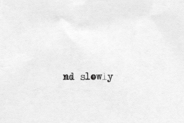 nd slowly