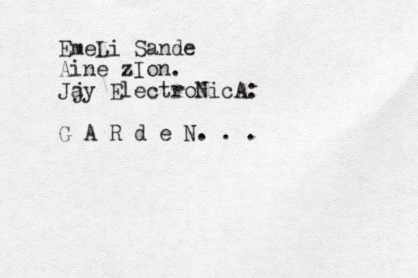 EmeLi Sande Aine zIon. Jj ay ElectroNicA: G A R d e N. . .
