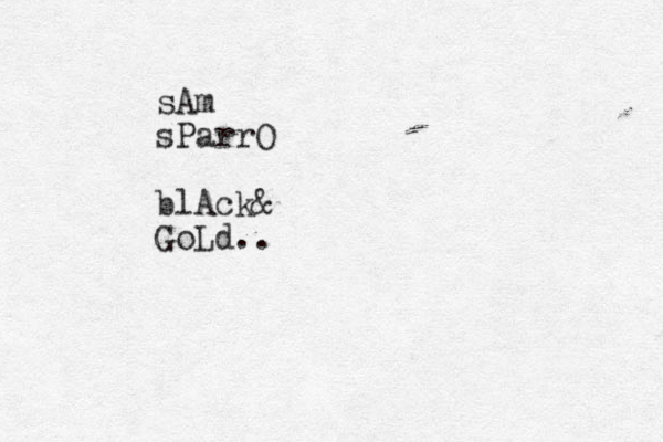 sAm sParrO blAck& GoLd..