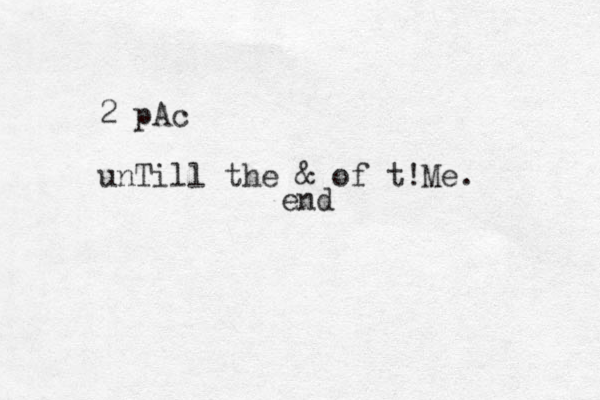 2 pAc unTill the & of t!Me. end
